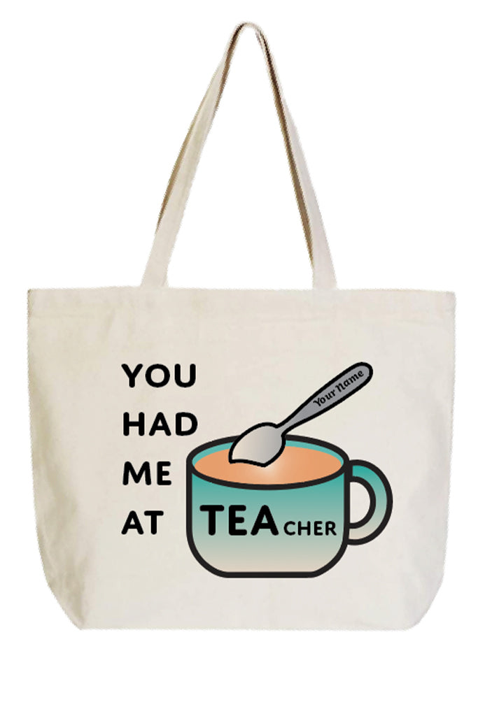 You had me at TEA cher tote bag